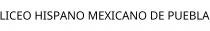 LICEO HISPANO MEXICANO DE PUEBLA