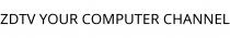 ZDTV YOUR COMPUTER CHANNEL