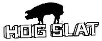 HOG SLAT
