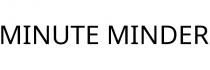 MINUTE MINDER