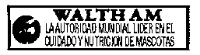 WALTHAM LA AUTORIDAD MUNDIAL LIDER EN EL CUIDADO Y NUTRICION DE MASCOTAS