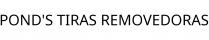 POND'S TIRAS REMOVEDORAS