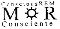CONSCIOUS;R E M;MOR;CONSCIENTE