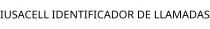 IUSACELL IDENTIFICADOR DE LLAMADAS