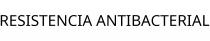 RESISTENCIA ANTIBACTERIAL