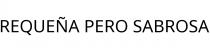 REQUEÑA PERO SABROSA
