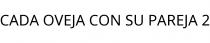 CADA OVEJA CON SU PAREJA 2