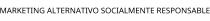 MARKETING ALTERNATIVO SOCIALMENTE RESPONSABLE