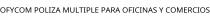 OFYCOM POLIZA MULTIPLE PARA OFICINAS Y COMERCIOS