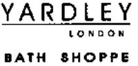 YARDLEY LONDON BATH SHOPPE