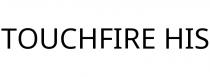 TOUCHFIRE HIS
