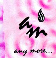 AM ANY MORE