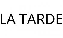 LA TARDE