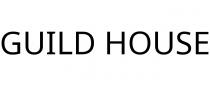 GUILD HOUSE