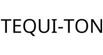 TEQUI-TON