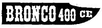 BRONCO 400CE