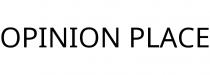 OPINION PLACE