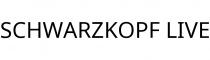 SCHWARZKOPF LIVE