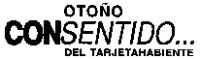 OTOÑO CONSENTIDO... DEL TARJETAHABIENTE