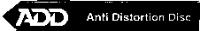ADD ANTI DISTORTION DISC