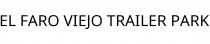 EL FARO VIEJO TRAILER PARK