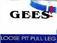 GESS! LOOSE PIT PULL LEG