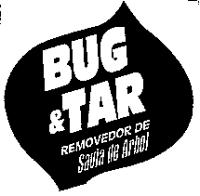 BUG & TAR