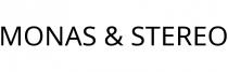 MONAS & STEREO