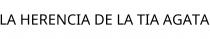 LA HERENCIA DE LA TIA AGATA