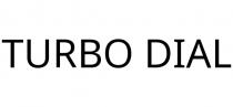TURBO DIAL