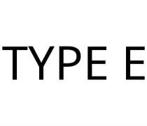 TYPE E