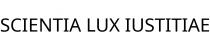 SCIENTIA LUX IUSTITIAE