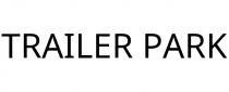 TRAILER PARK