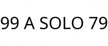 99 A SOLO 79