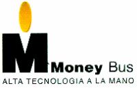 MMONEY BUS ALTA TECNOLOGIA A LA MANO