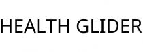HEALTH GLIDER