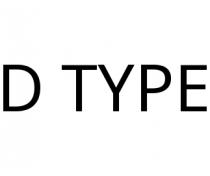 D TYPE