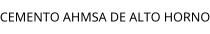 CEMENTO AHMSA DE ALTO HORNO