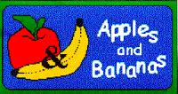 APPLES AND BANANAS