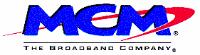MCM THE BROADBAND COMPANY