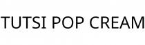 TUTSI POP CREAM