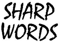 SHARP WORDS