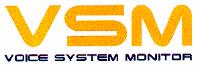 VSM VOICE SYSTEM MONITOR