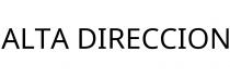 ALTA DIRECCION