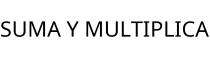 SUMA Y MULTIPLICA