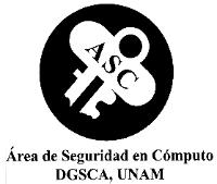 ASC AREA DE SEGURIDAD EN COMPUTO DGSCA; UNAM