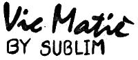 VIC MATIE BY SUBLIM