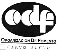 ODF; ORGANIZACION DE FOMENTO-TRATO JUSTO