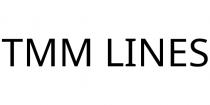 TMM LINES
