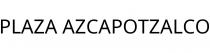 PLAZA AZCAPOTZALCO